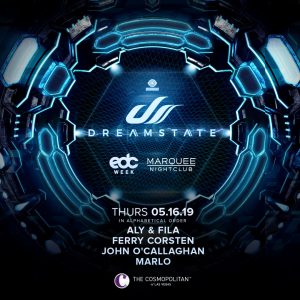 Dreamstate Presents Aly & Fila, Ferry Corsten, John O’Callaghan, MaRLo