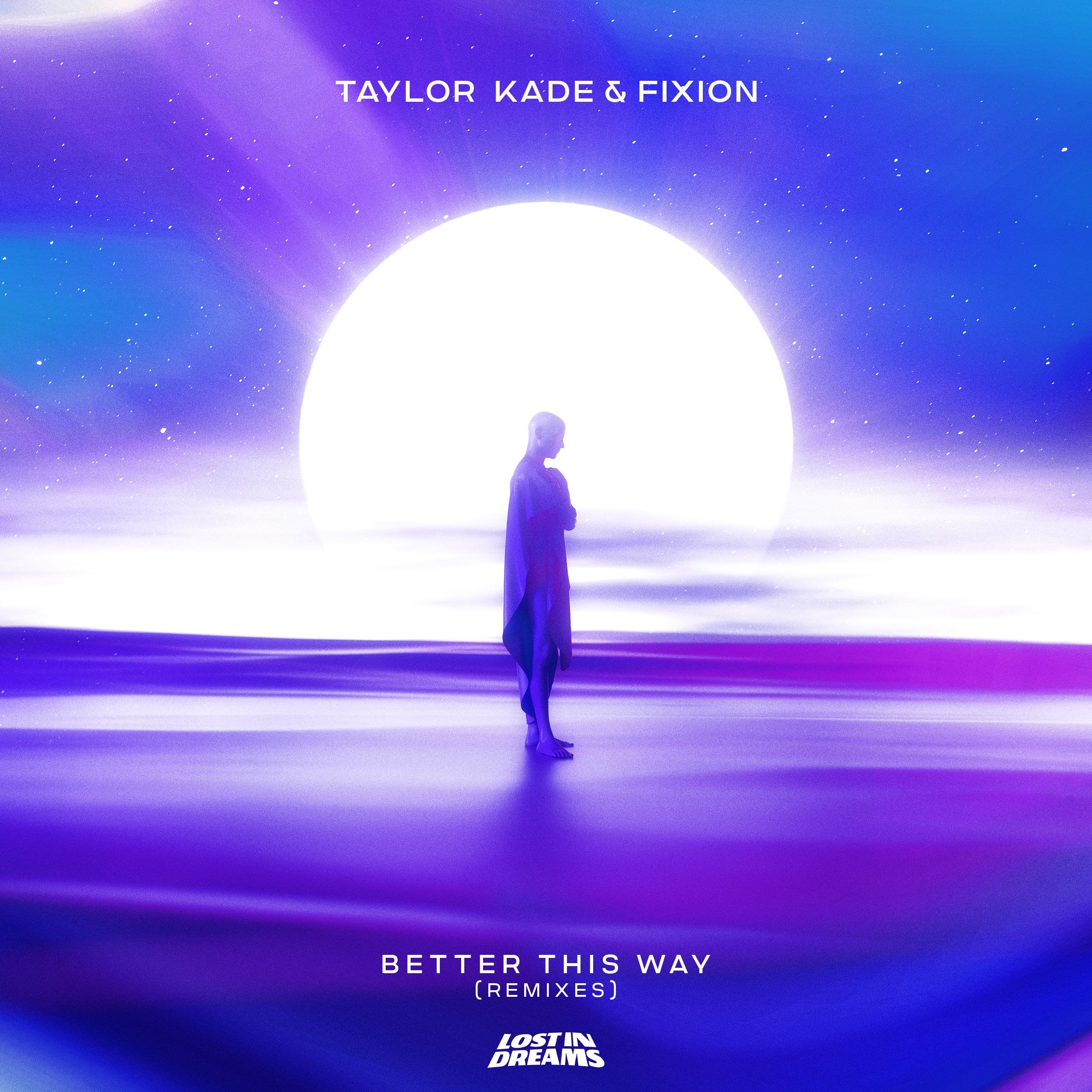 Taylor Kade & Fixion - Better This Way (Remixes)